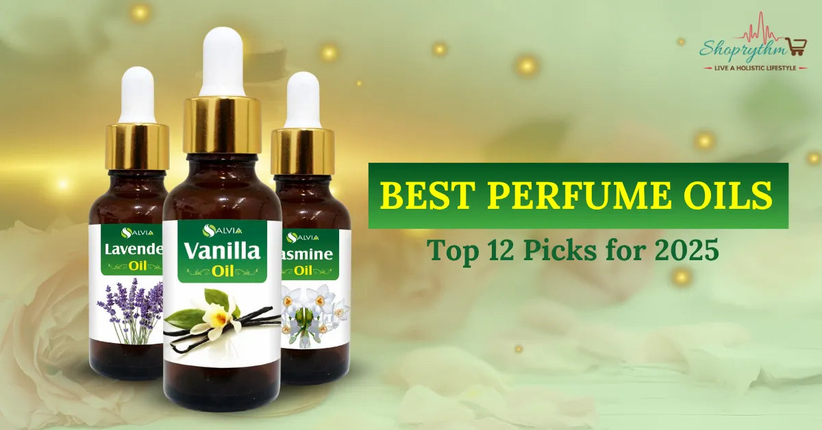 Best Perfume Oils: Top 12 Picks for 2025 Best Perfume Oils: Top 12 Picks for 2025